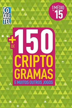 Livro Mais de 150 Criptogramas - Livro 15 - Resumo, Resenha, PDF, etc.