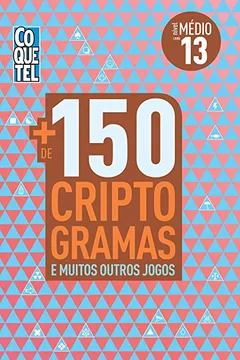 Livro Mais de 150 Criptogramas - Volume 13 - Resumo, Resenha, PDF, etc.