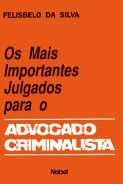 Capa do livro Mais Importantes Julgados Para O Advogado Criminal