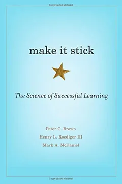 Livro Make It Stick: The Science of Successful Learning - Resumo, Resenha, PDF, etc.