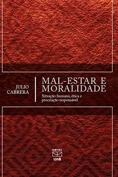 Livro Mal-Estar e Moralidade. Situação Humana, Ética e Procriação Responsável - Resumo, Resenha, PDF, etc.
