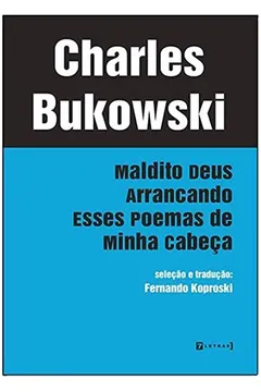 Livro Maldito Deus Arrancando Esses Poemas de Minha Cabeça - Resumo, Resenha, PDF, etc.