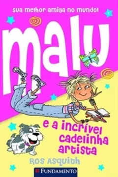 Livro Malu e a Incrível Cadelinha Artista - Resumo, Resenha, PDF, etc.