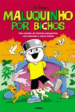 Livro Maluquinho Por Bichos. Uma Seleção De Histórias Maluquinhas Com Mascotes E Outros Bichos - Resumo, Resenha, PDF, etc.