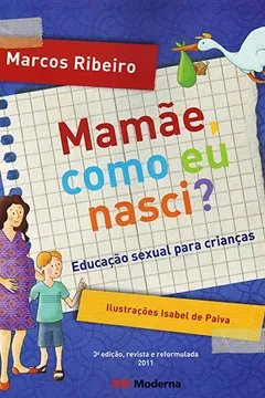 Livro Mamãe, Como Eu Nasci? - Resumo, Resenha, PDF, etc.