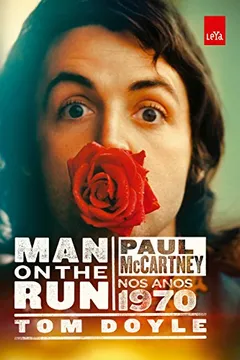 Livro Man On The Run. Paul McCartney Nos Anos 1970 - Resumo, Resenha, PDF, etc.