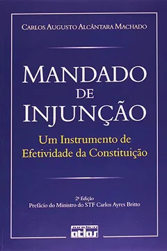 Livro Mandado de Injunção. Um Instrumento de Efetividade da Constituição - Resumo, Resenha, PDF, etc.
