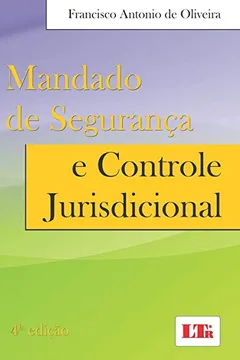 Livro Mandado de Segurança e Controle Jurisdicional - Resumo, Resenha, PDF, etc.