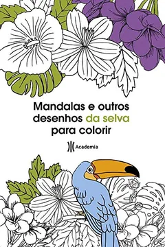 Livro Mandalas e Outros Desenhos da Selva Para Colorir - Resumo, Resenha, PDF, etc.