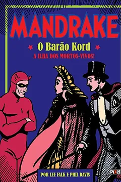 Livro Mandrake. O Barão Kord. A Ilha dos Mortos-Vivos 2 - Resumo, Resenha, PDF, etc.