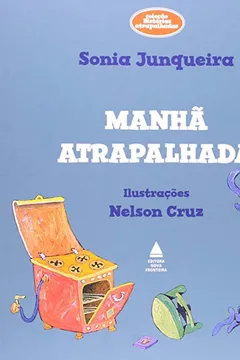 Livro Manhã Atrapalhada - Resumo, Resenha, PDF, etc.