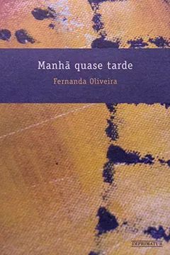 Livro Manhã Quase Tarde - Resumo, Resenha, PDF, etc.
