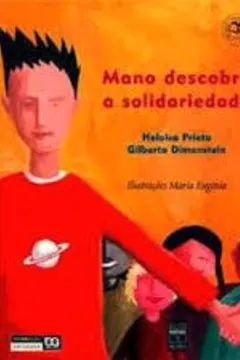 Livro Mano Descobre a Solidariedade - Resumo, Resenha, PDF, etc.