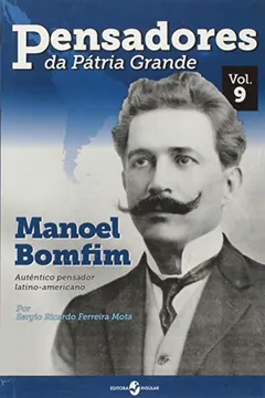 Livro Manoel Bomfim. Autêntico Pensador Latino-Americano - Resumo, Resenha, PDF, etc.