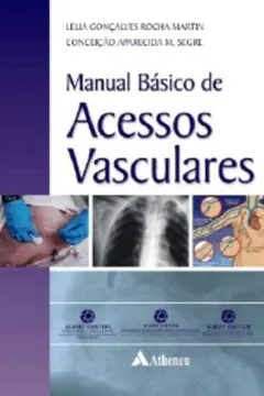 Livro Manual Básico de Acessos Vasculares - Resumo, Resenha, PDF, etc.