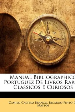 Livro Manual Bibliographico Portuguez de Livros Raros, Classicos E Curiosos - Resumo, Resenha, PDF, etc.