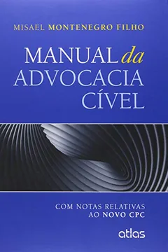 Livro Manual Da Advocacia Civel - Com Notas Relativas Ao Novo Cpc - Resumo, Resenha, PDF, etc.