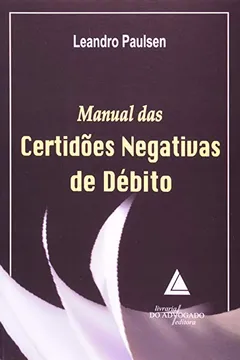 Livro Manual das Certidões Negativas de Débito - Resumo, Resenha, PDF, etc.