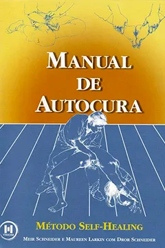 Livro Manual de Autocura. Método Self-Healing - Volume 1 - Resumo, Resenha, PDF, etc.