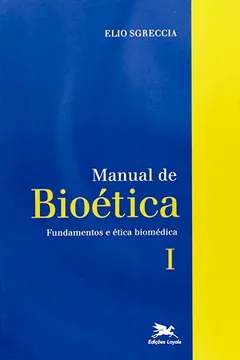 Capa do livro Manual De Bioética I. Fundamentos E Ética Biomédica
