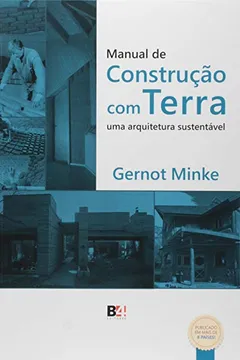 Livro Manual de Construção com Terra. Uma Arquitetura Sustentável - Resumo, Resenha, PDF, etc.