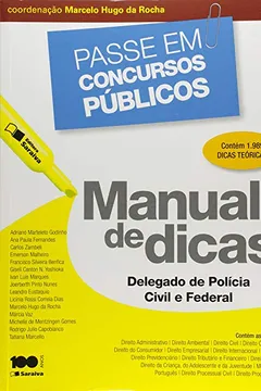 Capa do livro Manual de Dicas. Delegado de Polícia Civil e Federal - Coleção Passe em Concursos Públicos