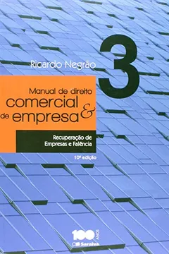 Livro Manual de Direito Comercial e de Empresas. Recuperação de Empresas e Falência - Volume 3 - Resumo, Resenha, PDF, etc.