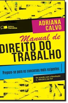 Livro Manual De Direito Do Trabalho. Prepare-Se Para Os Concursos Mais Exigentes - Resumo, Resenha, PDF, etc.