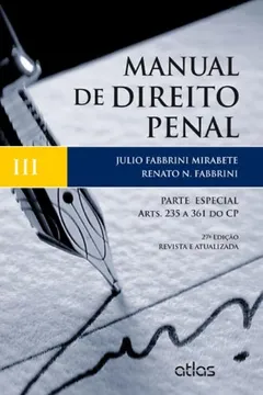 Livro Manual De Direito Penal. Parte Especial. Artigos 235 A 361 Do CP - Volume 3 - Resumo, Resenha, PDF, etc.