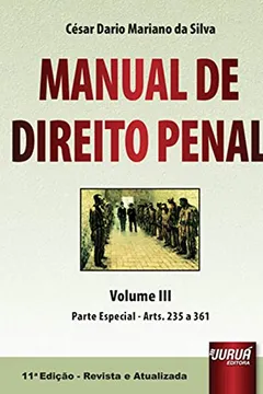 Livro Manual de Direito Penal. Parte Especial - Artigos 235 a 361 - Volume 3 - Resumo, Resenha, PDF, etc.