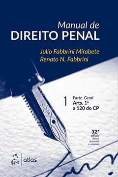 Livro Manual de Direito Penal. Parte Geral Arts. 1º a 120 do CP - Volume 1 - Resumo, Resenha, PDF, etc.