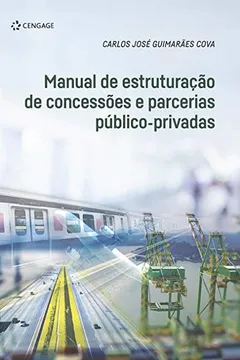 Livro Manual De Estruturação De Concessões E Parcerias Público-Privadas - Resumo, Resenha, PDF, etc.
