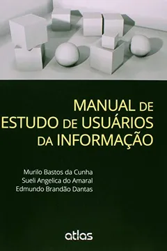 Livro Manual de Estudos de Usuários da Informação - Resumo, Resenha, PDF, etc.