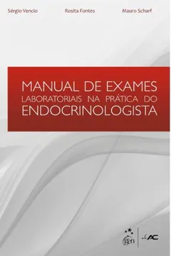 Livro Manual de Exames Laboratoriais na Prática do Endocrinologista - Resumo, Resenha, PDF, etc.
