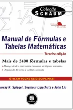 Livro Manual de Fórmulas e Tabelas Matemáticas - Coleção Schaum - Resumo, Resenha, PDF, etc.