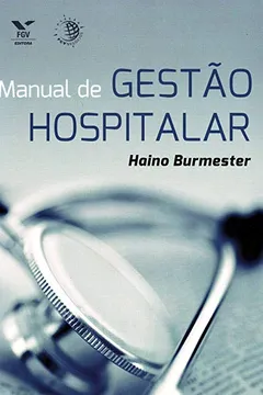 Livro Manual de Gestão Hospitalar - Resumo, Resenha, PDF, etc.