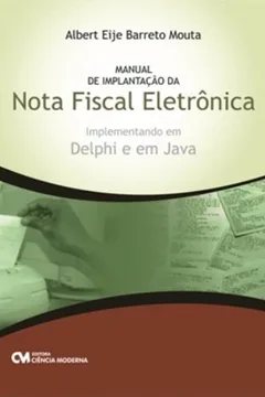 Livro Manual De Implantacao Da Nota Fiscal Eletronica - Implementando Em Del - Resumo, Resenha, PDF, etc.