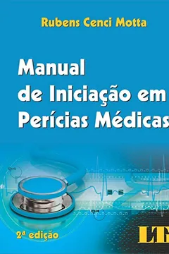 Livro Manual de Iniciação em Perícias Médicas - Resumo, Resenha, PDF, etc.