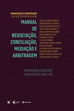 Capa do livro Manual de Negociação, Conciliação, Mediação e Arbitragem. Introdução às Soluções Adequadas de Conflitos