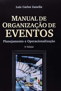 Livro Manual de Organização de Eventos. Planejamento e Operacionalização - Resumo, Resenha, PDF, etc.