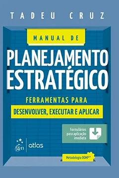 Livro Manual de Planejamento Estratégico. Ferramentas Para Desenvolver, Executar e Aplicar - Resumo, Resenha, PDF, etc.