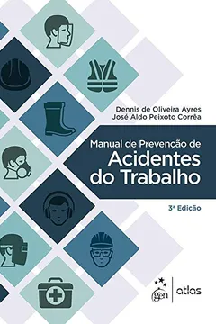 Livro Manual de Prevenção de Acidentes do Trabalho - Resumo, Resenha, PDF, etc.
