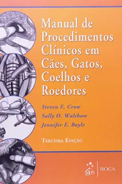 Livro Manual De Procedimentos Clinicos Em Caes, Gatos, Coelhos E Roedores - Resumo, Resenha, PDF, etc.
