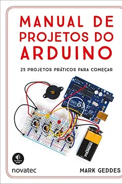 Livro Manual de Projetos do Arduino. 25 Projetos Práticos Para Começar - Resumo, Resenha, PDF, etc.
