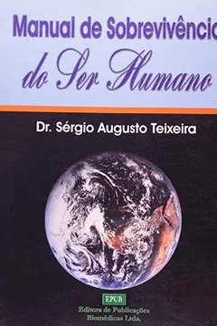 Capa do livro Manual De Sobrevivência Do Ser Humano