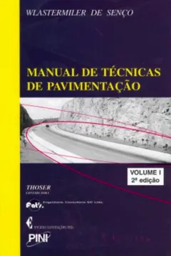Livro Manual de Técnicas de Pavimentação - Volume 1 - Resumo, Resenha, PDF, etc.