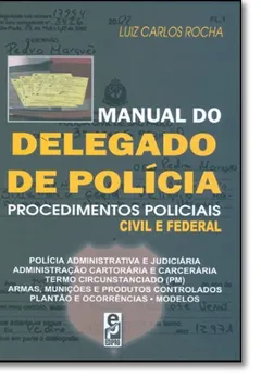 Capa do livro Manual do Delegado de Polícia. Procedimentos Policiais Civil e Federal
