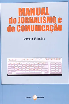 Capa do livro Manual Do Jornalismo E Da Comunicação