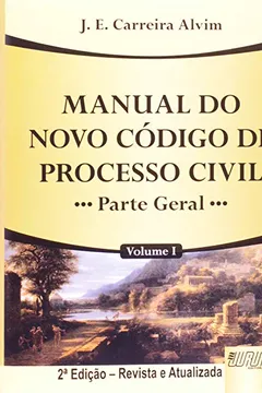 Livro Manual do Novo Código de Processo Civil. Parte Geral - Volume 1 - Resumo, Resenha, PDF, etc.