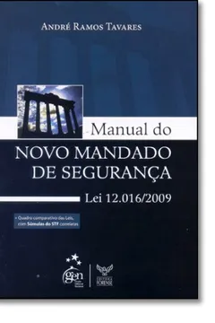 Livro Manual Do Novo Mandado De Segurança Lei 12016/2009 - Resumo, Resenha, PDF, etc.